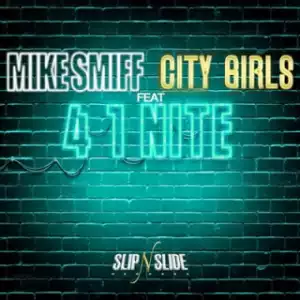 Instrumental: Mike Smiff - 4 1 Nite Ft. City Girls (Produced By Schife Karbeeno)